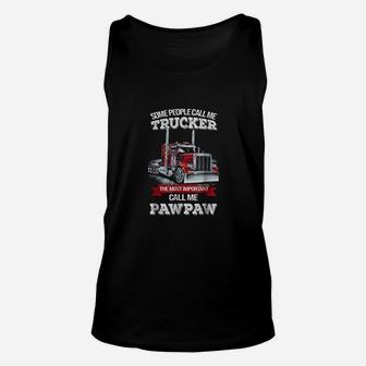 Pawpaw Trucker The Most Important Call Me Trucker Unisex Tank Top - Seseable