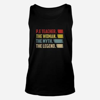 Pe Teacher The Woman The Myth The Legend Vintage Shirt Unisex Tank Top - Seseable