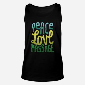 Peace Love Massage For Massage Therapists Unisex Tank Top - Seseable