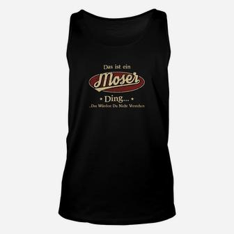 Personalisiertes Moser Unisex TankTop mit Spruch, Einzigartiges Moser Ding Design - Seseable