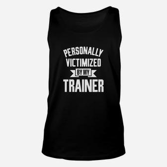 Personally Victimized By My Trainer Unisex Tank Top - Seseable