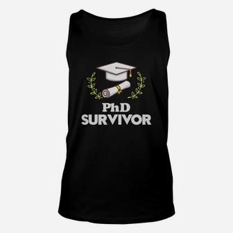Phd Graduation Shirt Phd Survivor Doctor Gift Unisex Tank Top - Seseable