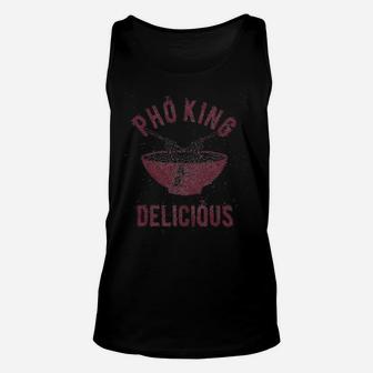 Pho King Delicious Funny Vietnamese Noodles Unisex Tank Top - Seseable