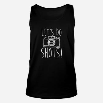 Photography Lets Do Shots Funny Camera Photographer Unisex Tank Top - Seseable