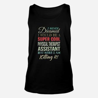 Physical Therapist Assistant Funny Gift Appreciation Unisex Tank Top - Seseable