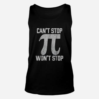 Pi Cant Stop Wont Stop Pi Day 3 14 Funny Math Geek Unisex Tank Top - Seseable