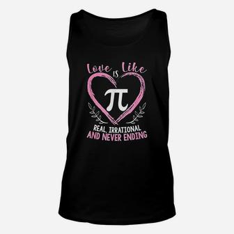 Pi Day Love Is Like Pi Mathematics Teacher Nerd Geek Unisex Tank Top - Seseable