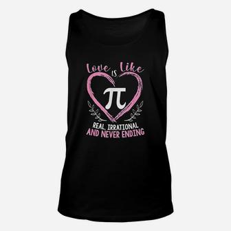 Pi Day Love Is Like Pi Mathematics Teacher Nerd Unisex Tank Top - Seseable