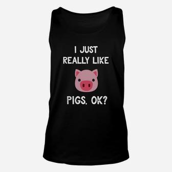 Pig Shirt I Just Really Like Cute Pig Lovers Gifts Unisex Tank Top - Seseable