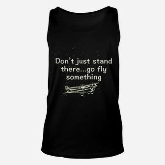 Pilot Dont Just Stand There Pilot Aviation Unisex Tank Top | Seseable UK