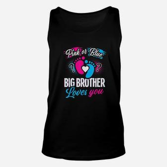 Pink Or Blue Big Brother Loves You Baby Gender Reveal Party Unisex Tank Top - Seseable