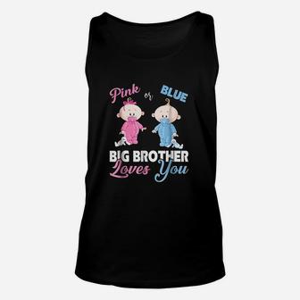 Pink Or Blue Big Brother Loves You Gender Reveal Unisex Tank Top - Seseable