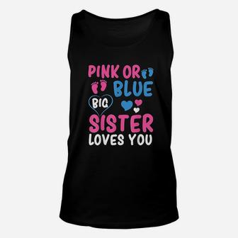 Pink Or Blue Big Sister Loves You Unisex Tank Top - Seseable