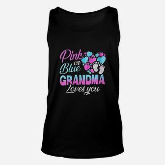 Pink Or Blue Grandma Loves You Baby Shower Gender Reveal Unisex Tank Top - Seseable