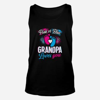 Pink Or Blue Grandpa Loves You Gender Reveal Baby Unisex Tank Top - Seseable