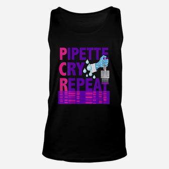 Pipette Cry Repeat For Dna Lab Scientists Gift Unisex Tank Top - Seseable