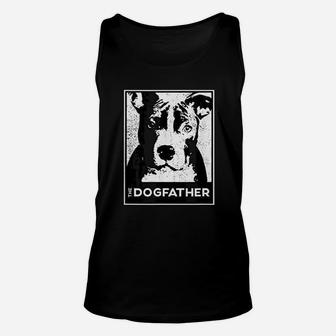 Pit Bull Terrier The Dog Father Funny Dog Dad Unisex Tank Top - Seseable
