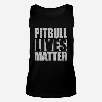 Pitbull Lives Matter Tshirt Unisex Tank Top - Seseable