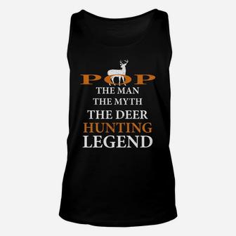 Pop The Man The Myth The Hunting Legend Best Gift For Dad Unisex Tank Top - Seseable