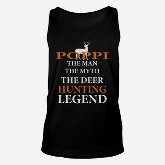 Poppi The Man The Myth The Hunting Legend Best Gift For Grandpa Unisex Tank Top - Seseable
