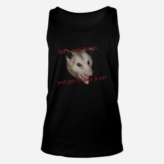 Possumcore Lets Eat Trash And Get Hit By A Car Shirt Unisex Tank Top - Seseable