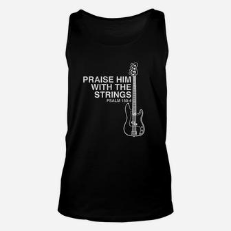 Praise Him Christian Bass Player Distressed Design Unisex Tank Top | Seseable UK