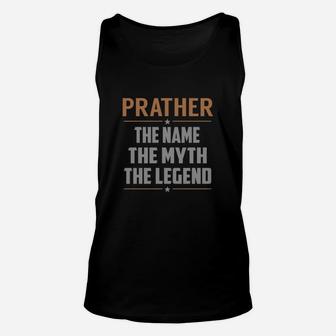 Prather The Name The Myth The Legend Name Shirts Unisex Tank Top - Seseable