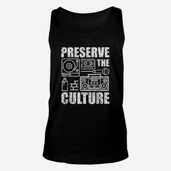 Preserve The Culture Old School Hip Hop Gift Unisex Tank Top - Seseable