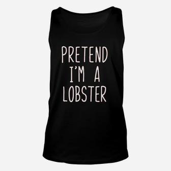 Pretend Im A Lobster Costume Halloween Lazy Easy Unisex Tank Top - Seseable