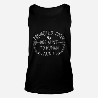 Promoted From Dog Aunt To Human Aunt Cute Auntie Unisex Tank Top | Seseable FR