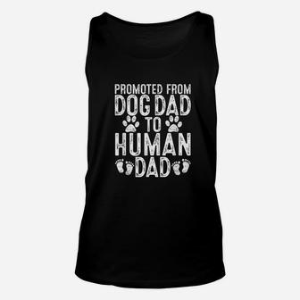 Promoted From Dog Dad To Human Dad Unisex Tank Top - Seseable