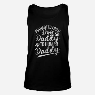 Promoted From Dog Daddy To Human Daddy New Dad Fathers Day Unisex Tank Top - Seseable