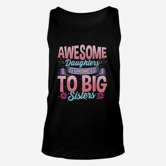 Promoted To Big Sisters Awesome Daughters Announcement Gifts Unisex Tank Top - Seseable