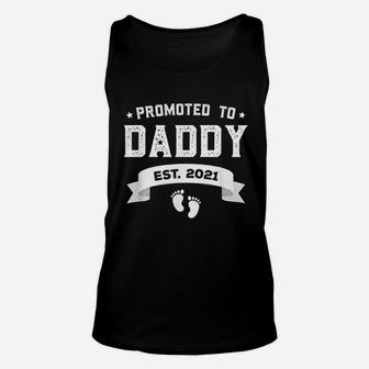 Promoted To Daddy Est 2021 New Dad Gift First Daddy Unisex Tank Top - Seseable