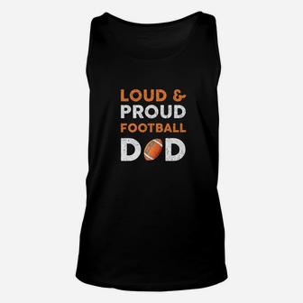 Proud And Loud Football Dad Fathers Day Gift Funny Daddy Premium Unisex Tank Top - Seseable