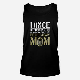 I Once Protect Him Now He Protects Me Proud Army Mom Gift Unisex Tank Top - Seseable