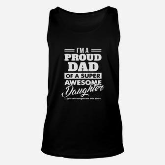 Proud Dad Gift From A Super Awesome Daughter To Daddy Unisex Tank Top - Seseable