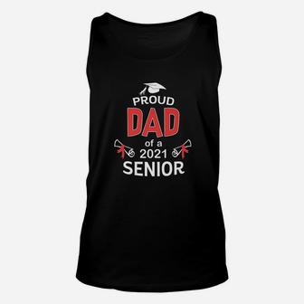 Proud Dad Of A 2021 Senior Graduation Daddy Gift Unisex Tank Top - Seseable