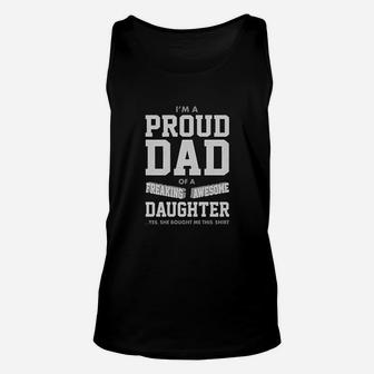 Proud Dad Of A Freaking Awesome Daughter Funny Gift Unisex Tank Top - Seseable