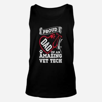 Proud Dad Of An Amazing Vet Tech T-shirt Unisex Tank Top - Seseable