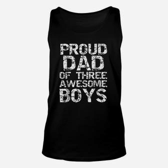 Proud Dad Of Three Awesome Boys Fun Father Gift Unisex Tank Top - Seseable