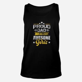 Proud Dad Of Two Awesome Girls Father Daddy Daughter Shirt Unisex Tank Top - Seseable