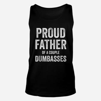 Proud Father Of A Couple Dumbasses Unisex Tank Top - Seseable