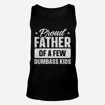Proud Father Of A Few Kids Funny Fathers Day Unisex Tank Top - Seseable