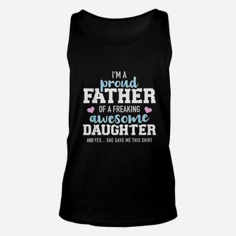 Proud Father Of A Freaking Awesome Daughter Unisex Tank Top - Seseable