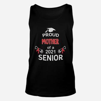 Proud Mother Of A 2021 Senior Graduation 2021 Awesome Family Proud Gift Unisex Tank Top - Seseable