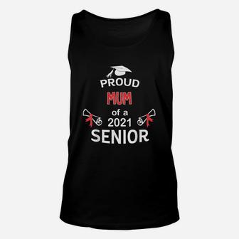Proud Mum Of A 2021 Senior Graduation 2021 Awesome Family Proud Gift Unisex Tank Top - Seseable