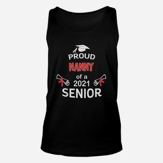 Proud Nanny Of A 2021 Senior Graduation 2021 Awesome Family Proud Gift Unisex Tank Top - Seseable