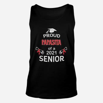 Proud Papasita Of A 2021 Senior Graduation 2021 Awesome Family Proud Gift Unisex Tank Top - Seseable