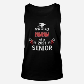 Proud Pawpaw Of A 2021 Senior Graduation 2021 Awesome Family Proud Gift Unisex Tank Top - Seseable